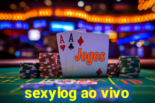 sexylog ao vivo